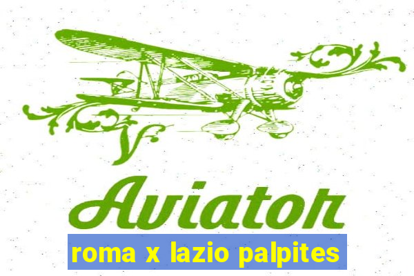 roma x lazio palpites