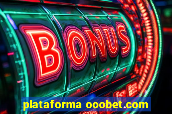 plataforma ooobet.com