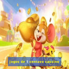 jogos de 1 centavo cassino