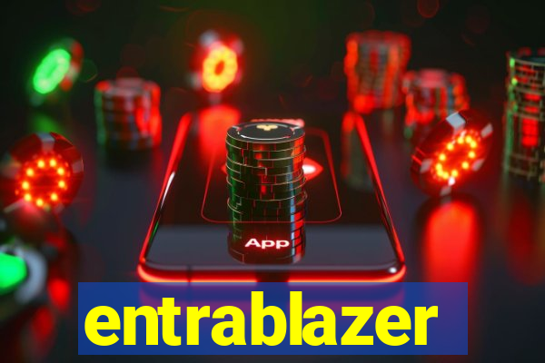 entrablazer