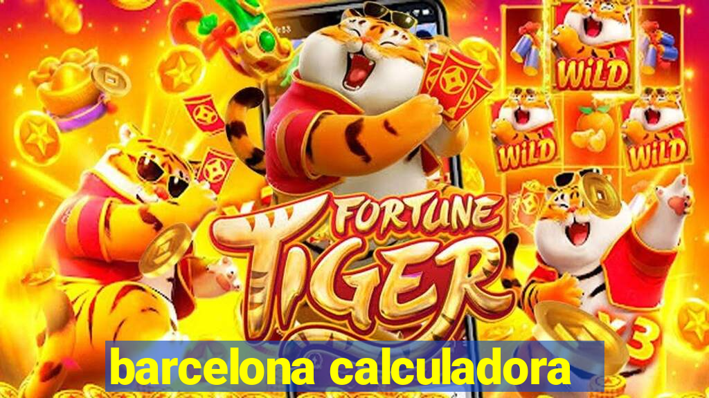 barcelona calculadora