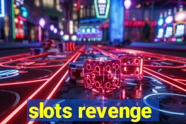 slots revenge