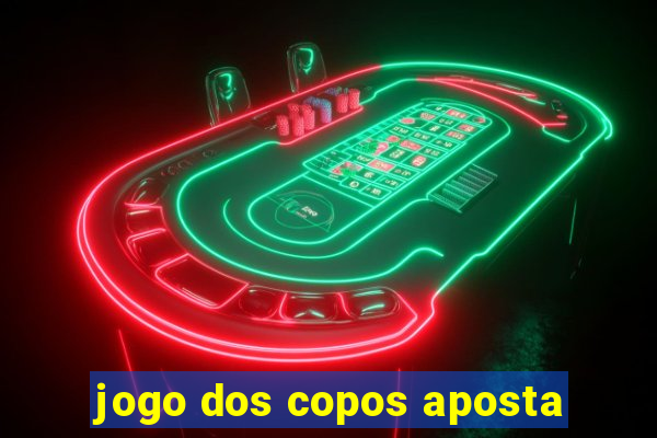 jogo dos copos aposta