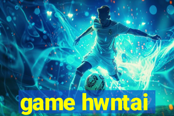 game hwntai