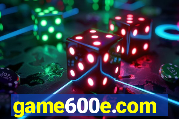 game600e.com