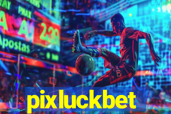 pixluckbet