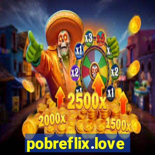 pobreflix.love