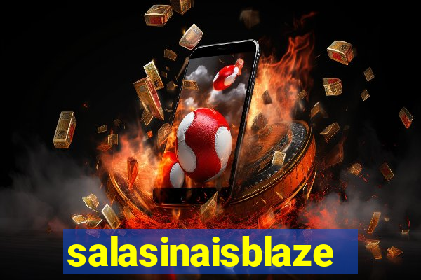 salasinaisblaze