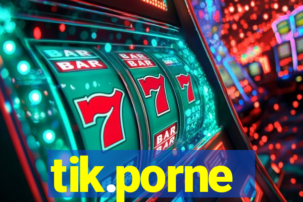 tik.porne