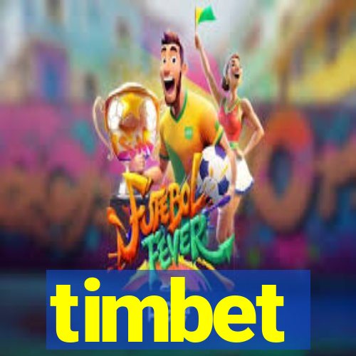 timbet