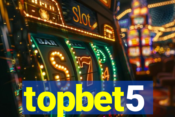 topbet5