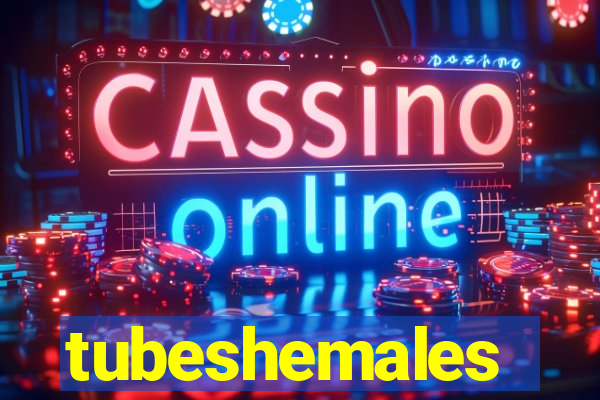 tubeshemales