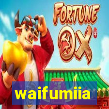 waifumiia