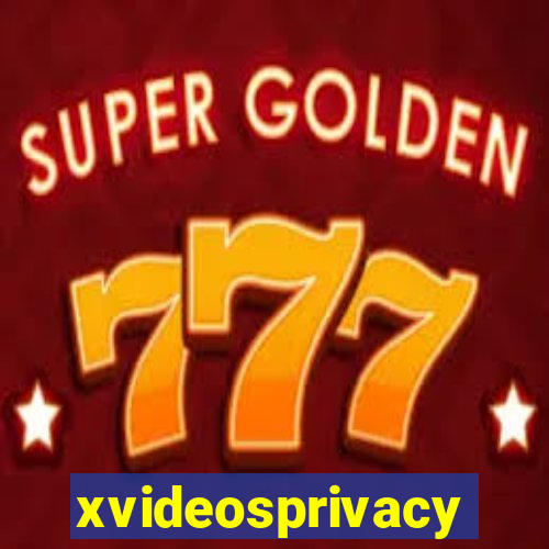 xvideosprivacy