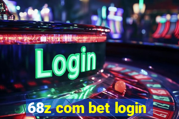 68z com bet login