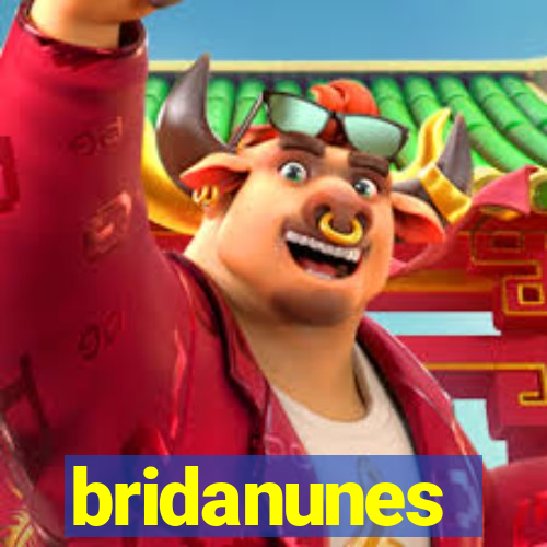 bridanunes