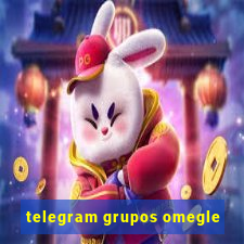 telegram grupos omegle