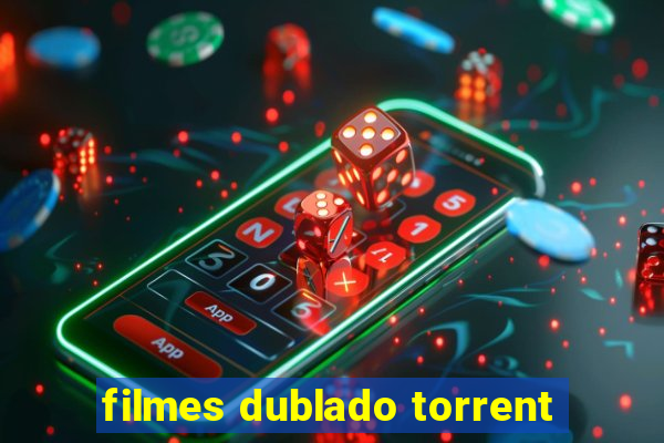 filmes dublado torrent