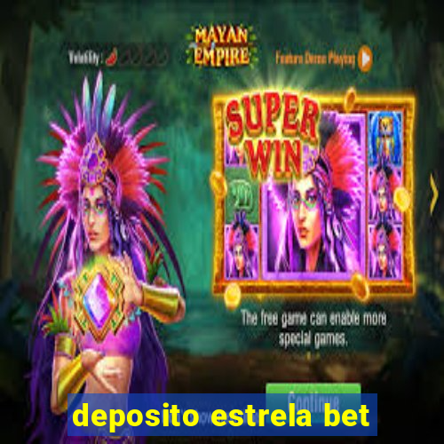 deposito estrela bet