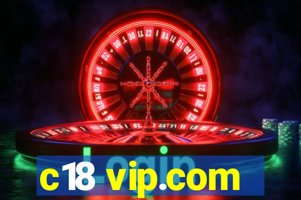 c18 vip.com