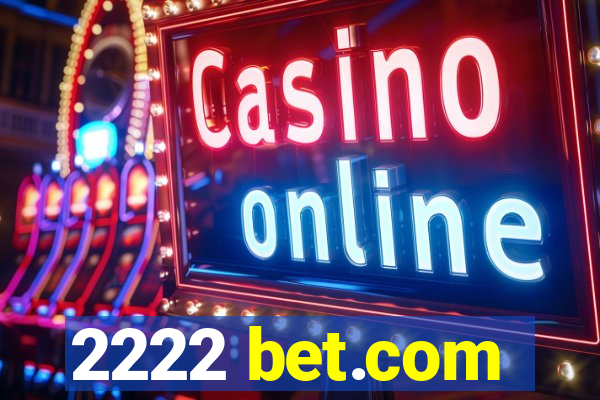 2222 bet.com