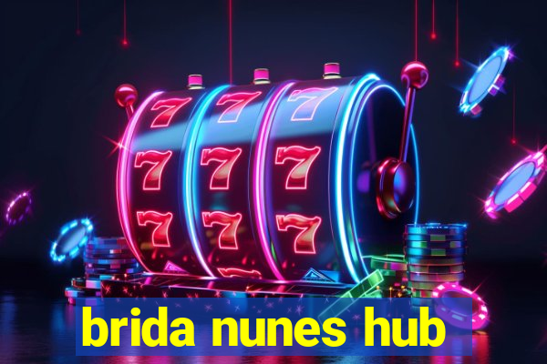 brida nunes hub