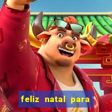 feliz natal para imprimir e recortar