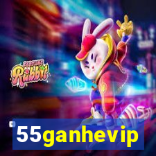 55ganhevip