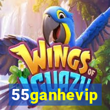 55ganhevip