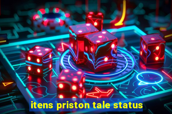 itens priston tale status