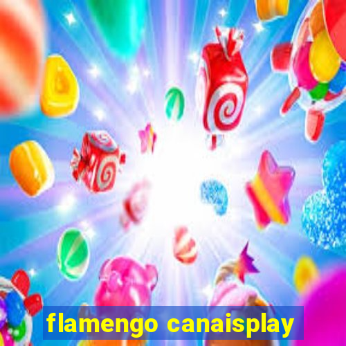 flamengo canaisplay