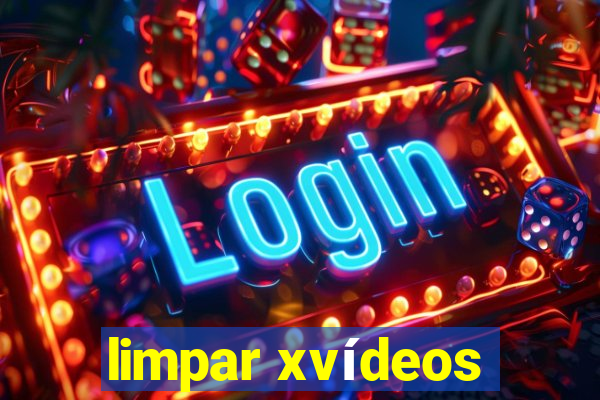 limpar xvídeos