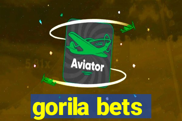 gorila bets