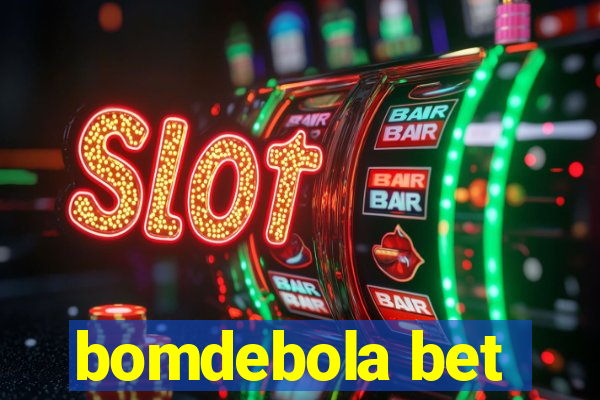 bomdebola bet