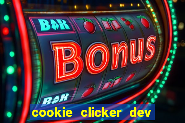 cookie clicker dev tools hack