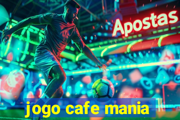 jogo cafe mania