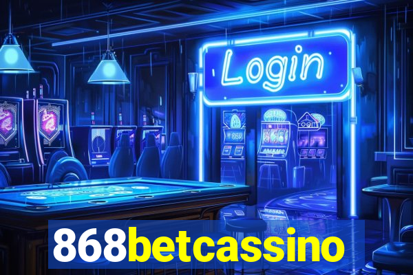 868betcassino