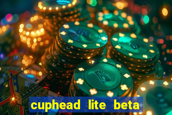 cuphead lite beta 8.1 download