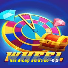 handicap asiatico -0,5