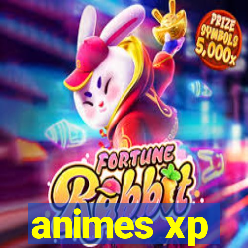 animes xp