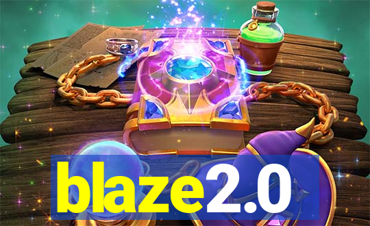 blaze2.0