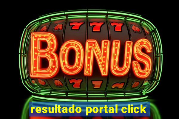 resultado portal click