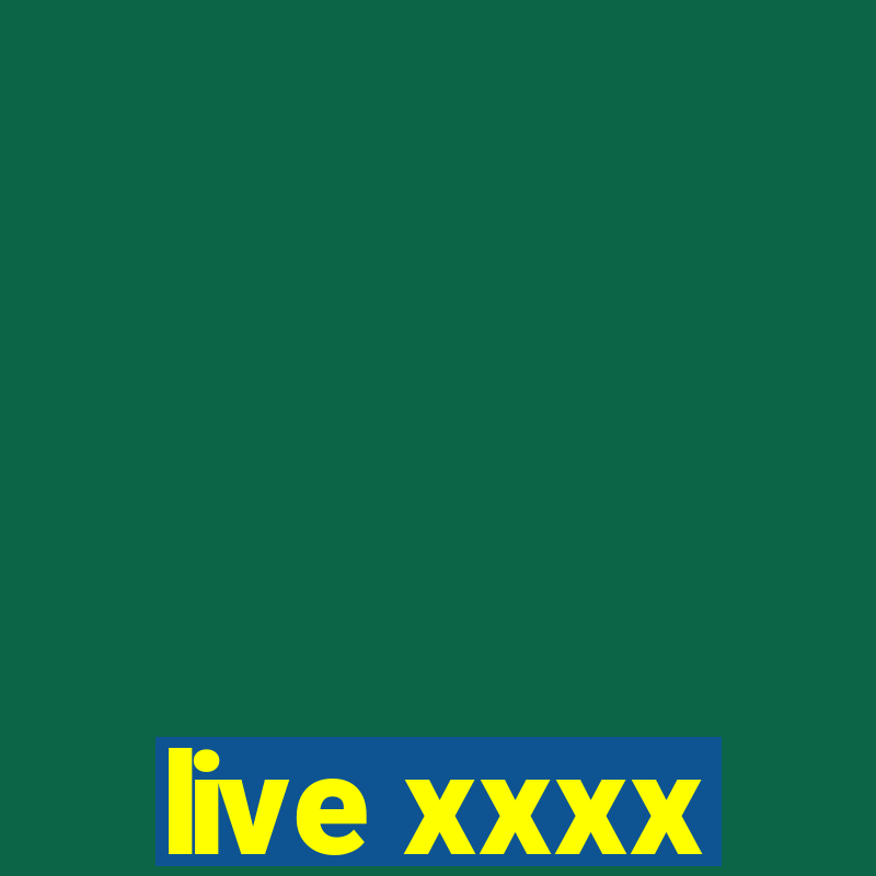 live xxxx