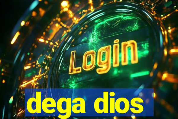 dega dios