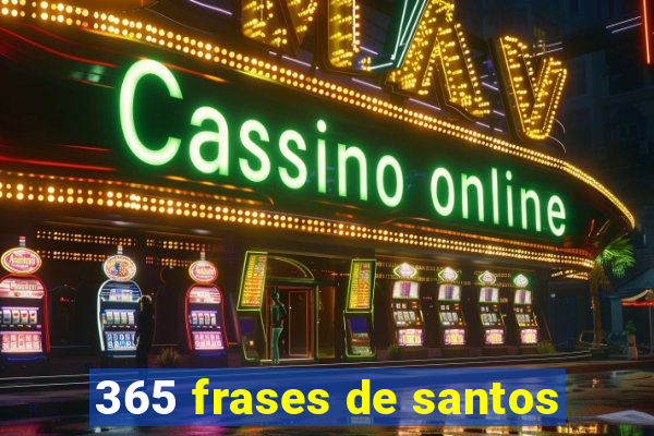 365 frases de santos