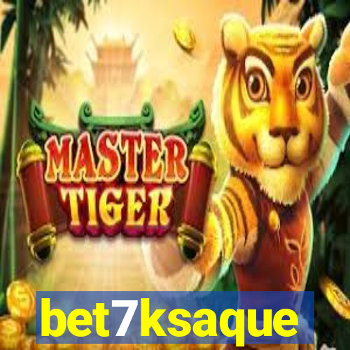 bet7ksaque