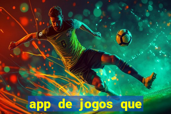 app de jogos que realmente pagam dinheiro