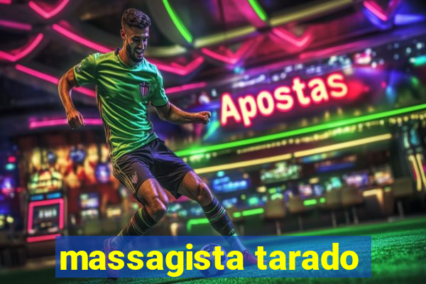 massagista tarado