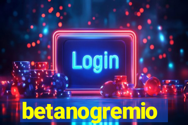 betanogremio