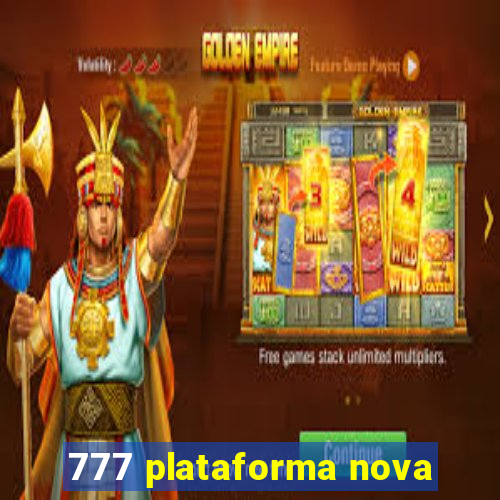 777 plataforma nova